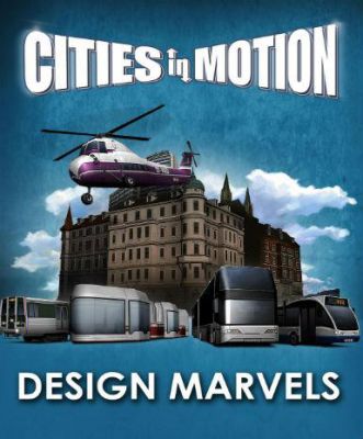 Cities in Motion - Design Marvels (DLC)
