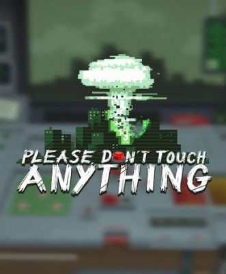 Please, Don’t Touch Anything