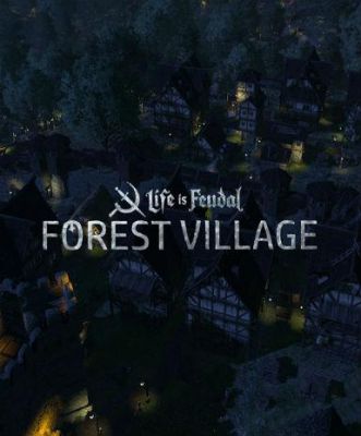 Life is Feudal: Forest Village