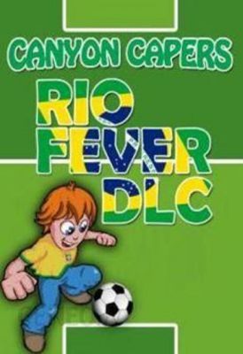 Canyon Capers: Rio Fever